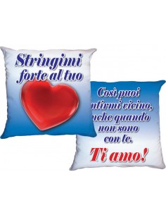 Cuscino Stringimi forte al...