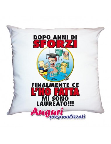 Cuscino laurea sforzi amico regalo divertente