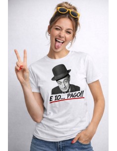 T-shirt ...e io pago!! 2